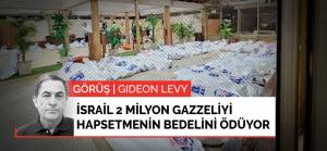 Görüş | İsrail 2 milyon Gazzeliyi hapsetmenin bedelini ödüyor